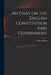 An Essay on the English Constitution Amd Government by Edward 1735?-1807 King