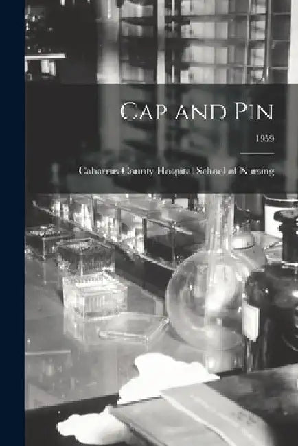 Cap and Pin; 1959 by Cabarrus County Hospital School of Nu
