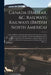 Canada (Halifax, &c. Railway), Railways (British North America) [microform]: Copy of Official Communications Between the Secretary of State for the Co by Anonymous