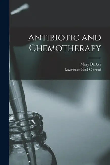 Antibiotic and Chemotherapy by Mary 1911-1965 Barber
