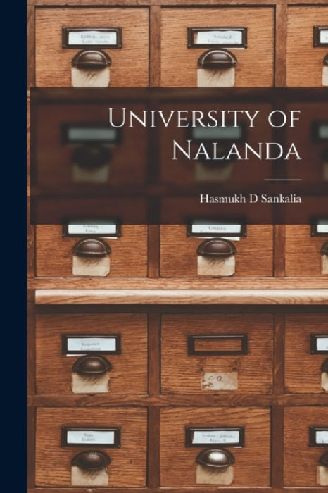 University of Nalanda by Hasmukh D. Sankalia