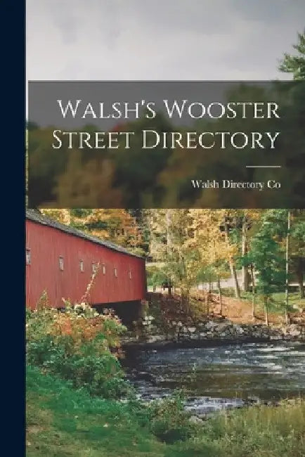 Walsh's Wooster Street Directory by Walsh Directory Co