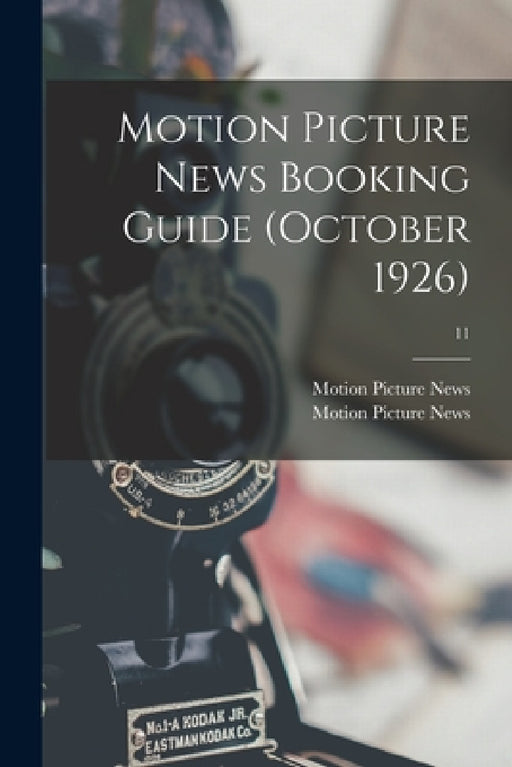 Motion Picture News Booking Guide (October 1926); 11 by Motion Picture News