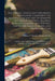 The Painter, Gilder, and Varnisher\s Companion. Comprising the Manufacture and Test of Pigments, the Arts of Painting, Graining, Marbling, Staining, S by William T Brannt Charles Martel