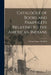 Catalogue of Books and Pamphlets Relating to the American Indians [microform] by George Emery 1844-1915 Littlefield
