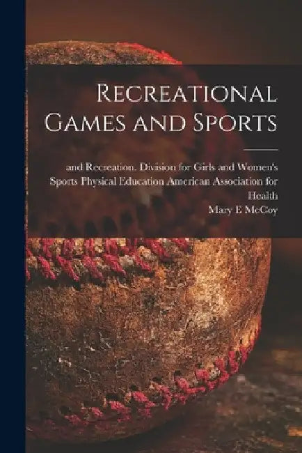 Recreational Games and Sports by Phys American Association for Health
