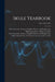 Skule Yearbook; 9-10 1895-1897 by Ont University Faculty of Toronto