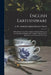 English Earthenware: a Handbook to the Wares Made in England During the Seventeenth and Eighteenth Centuries as Illustrated by Specimens in by A. H. (Arthur Herbert) Sout Church
