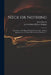 Neck or Nothing: in a Letter to the Right Honourable the Lord -, Being a Supplement to the Short History of the Parliament ... by John 1659-1733 Dunton