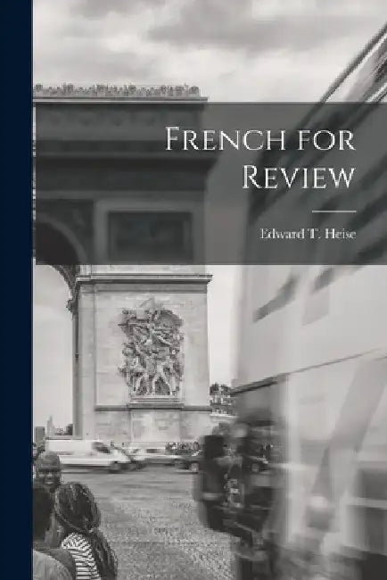 French for Review by Edward T. (Edward Tyler) Heise