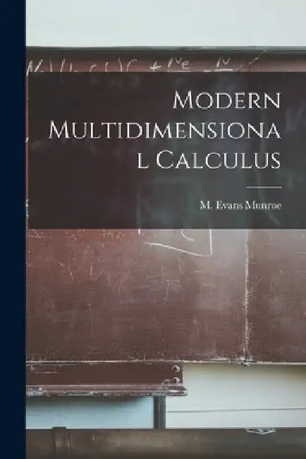 Modern Multidimensional Calculus by M. Evans (Marshall Evans) 19 Munroe