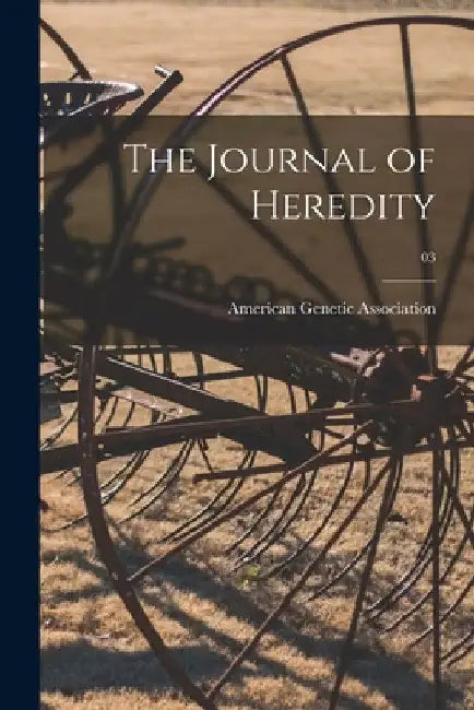 The Journal of Heredity; 03 by American Genetic Association