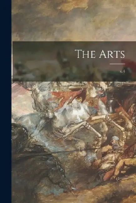 The Arts; v.4 by Anonymous