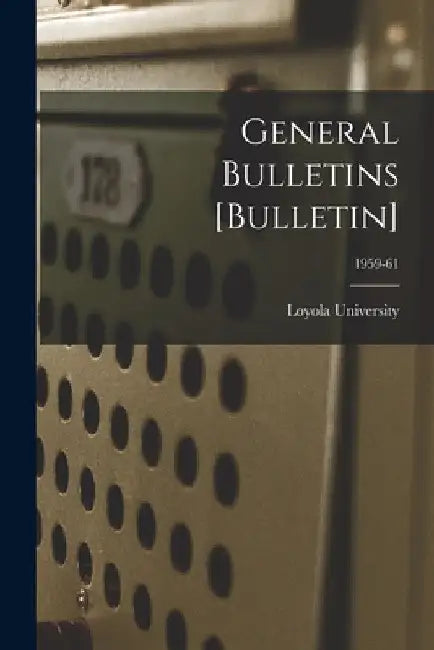 General Bulletins [Bulletin]; 1959-61 by La ). Loyola University (New Orleans