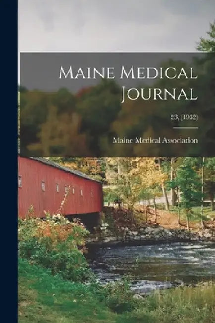 Maine Medical Journal; 23, (1932) by Maine Medical Association
