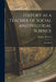 History as a Teacher of Social and Political Science: an Address by Truman M. (Truman Marcellus) 1. Post