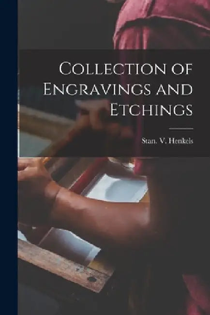 Collection of Engravings and Etchings by Stan V Henkels (Firm)