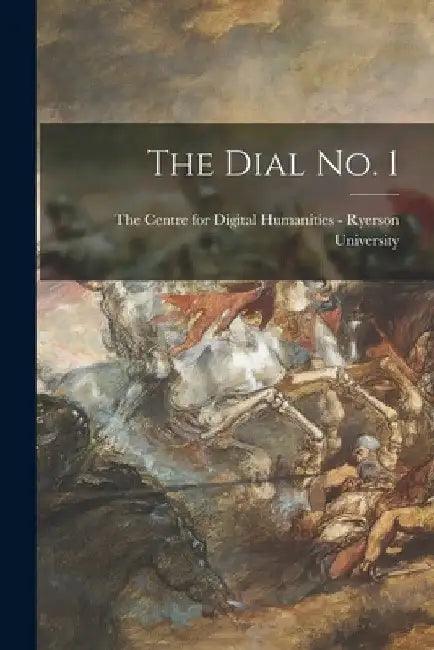 The Dial No. 1 by The Centre for Digital Humanities - R