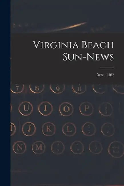 Virginia Beach Sun-news; Nov., 1962 by Anonymous