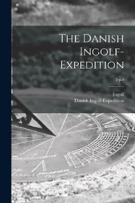 The Danish Ingolf-Expedition; 5 p.4 by Ingolf (Cruiser)