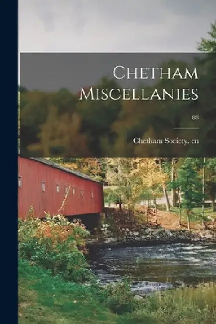 Chetham Miscellanies; 88 by Chetham Society Cn