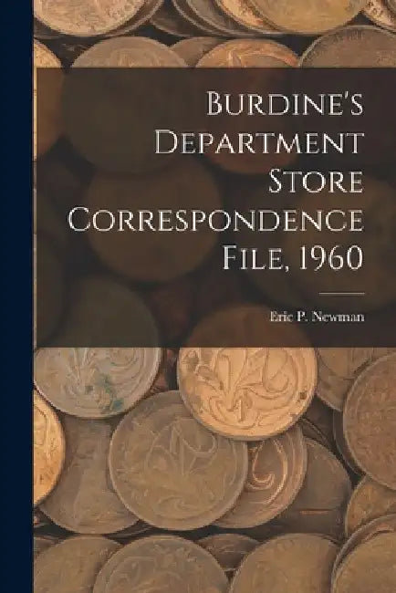Burdine's Department Store Correspondence File, 1960 by Eric P Newman