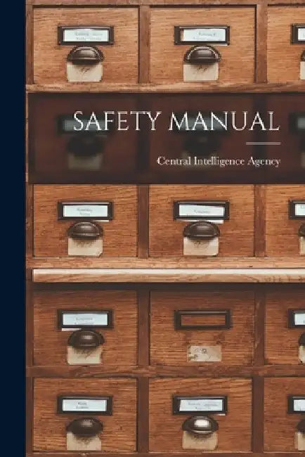 Safety Manual by Central Intelligence Agency
