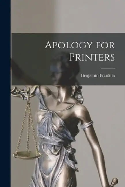 Apology for Printers by Benjamin Franklin