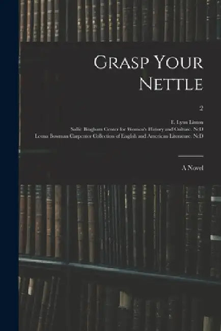 Grasp Your Nettle: a Novel; 2 by E. Lynn (Elizabeth Lynn) 182 Linton
