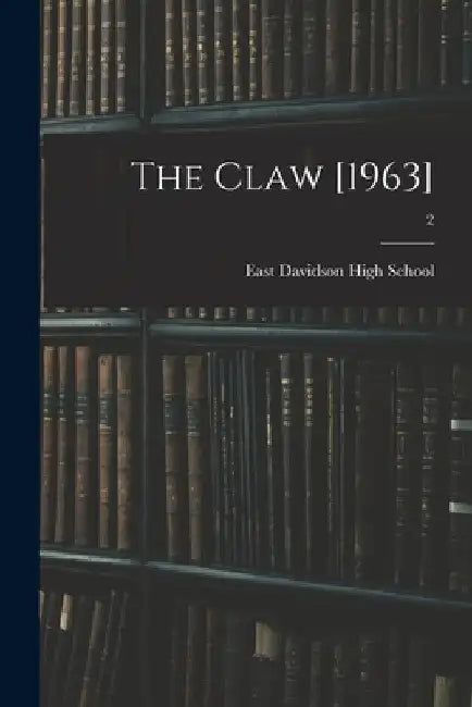 The Claw [1963]; 2 by East Davidson High School (Thomasville