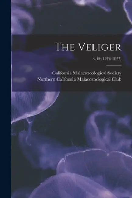 The Veliger; v.19 (1976-1977) by California Malacozoological Society