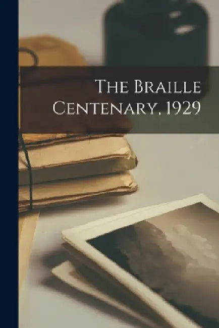 The Braille Centenary, 1929 by Anonymous