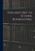 Teacher's Key to School Bookkeeping by Anonymous