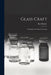 Glass Craft: Designing, Forming, Decorating by Kay Kinney