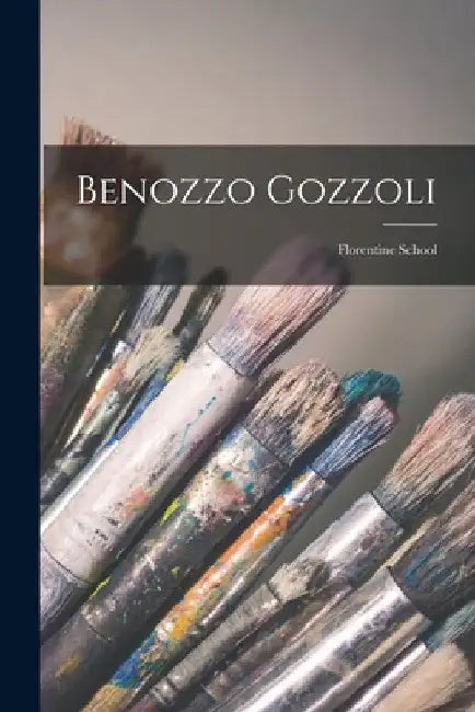 Benozzo Gozzoli: Florentine School by Anonymous