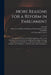 More Reasons for a Reform in Parliament: Contained in Letters to the Following Persons, Viz.; to the President of the Society for the Relief and Disch by John 18th Cent Bull