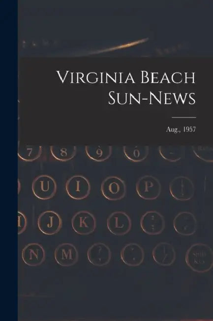 Virginia Beach Sun-news; Aug., 1957 by Anonymous