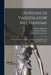 Adrenalin Vasodilator Mechanisms; Constriction From Adrenalin Acting Upon Sympathetic and Dorsal Root Ganglia [microform] by Frank a. (Frank Alexander) Hartman