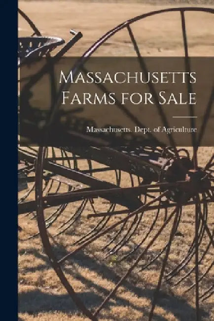 Massachusetts Farms for Sale by Massachusetts Dept of Agriculture