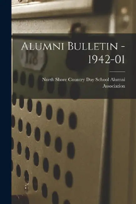 Alumni Bulletin - 1942-01 by North Shore Country Day School Alumni
