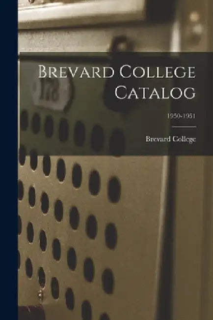 Brevard College Catalog; 1950-1951 by Brevard College