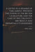 A Letter to a Member of Parliament, Wherein the Power of the British Legislature, and the Case of the Colonists, Are Briefly and Impartially Considere by William 1732-1810 Knox