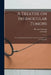 A Treatise on Intraocular Tumors: From Original Clinical Observations and Anatomical Investigations by Hermann 1832-1911 Knapp
