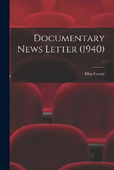 Documentary News Letter (1940); 1 by Film Centre