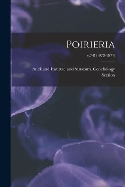 Poirieria; v.7-8 (1973-1977) by Auckland Institute and Museum Concho