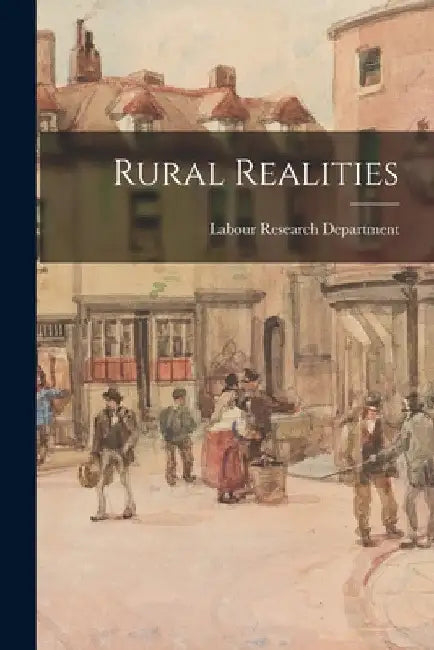 Rural Realities by Labour Research Department