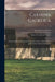 Carmina Gadelica: Hymns and Incantations With Illustrative Notes on Words, Rites, and Customs, Dying and Obsolete; 3 by Alexander 1832-1912 Ed Carmichael