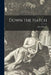 Down the Hatch by John 1931- Winton