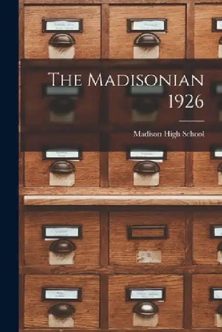 The Madisonian 1926 by Madison High School