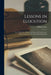 Lessons in Elocution: or, A Selection of Pieces, in Prose and Verse, for the Improvement of Youth in Reading & Speaking by William 1750-1804 Scott